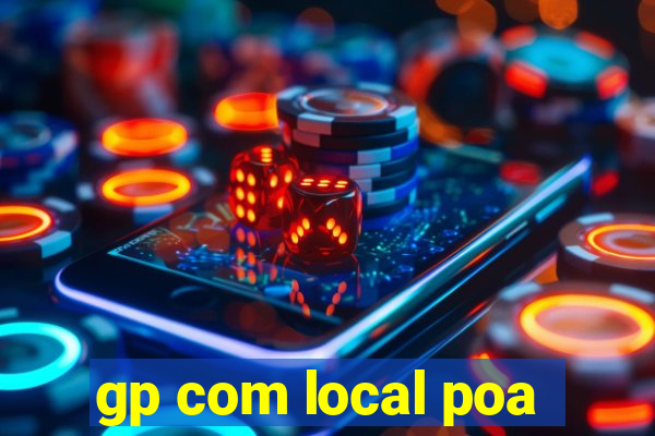 gp com local poa